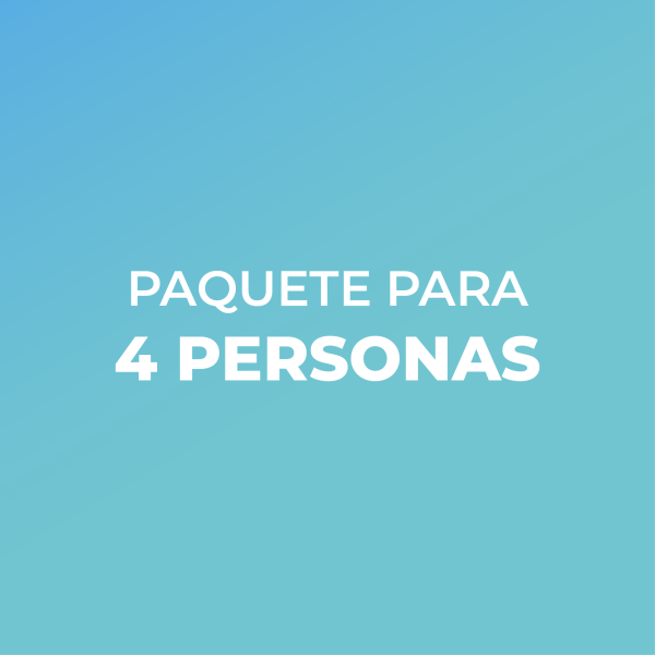 Paquete para 4 Personas